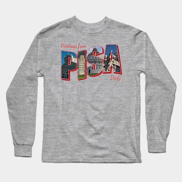 Greetings from Pisa in Italy Vintage style retro souvenir Long Sleeve T-Shirt by DesignerPropo